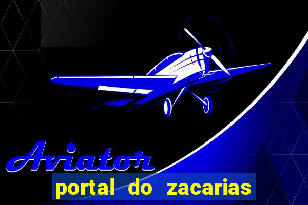 portal do zacarias mais 18